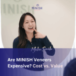 Are MINISH Veneers Expensive? Cost vs. Value