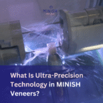 What Is Ultra-Precision Technology in MINISH Veneers?